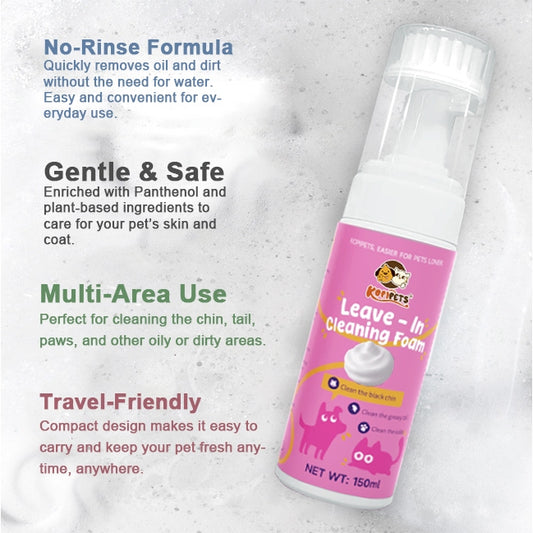 KOPIPETS 150ml Pet Leave-In Cleaning Foam – Effective & Gentle Cleansing for Black Chin, Oily Tail & Paw